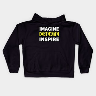 Imagine, Create, Inspire! Kids Hoodie